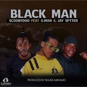 Black Man Scoobydoo Feat Jay Spitter G Man Officially Audio Jay Spitter