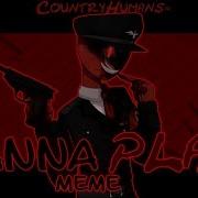 Wanna Play Meme Countryhumans