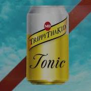 Trippythakid Tonic