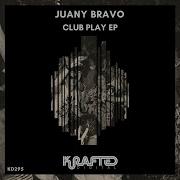 Juany Bravo You Gotta