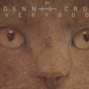 Everybody Dennis Cruz