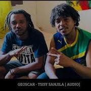 Geoscar Tsisy Sanjila Audio Ninie Joy