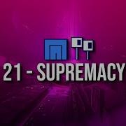 Supremacy Will You Snall