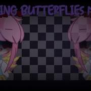 Killing Butterflies Meme Daycore Anti Nightcore Slowed