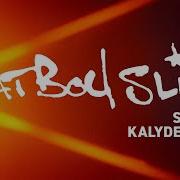 Star 69 Kalyde Remix Fatboy Slim