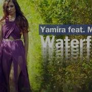 Yamira Feat Mattyas Waterfalls