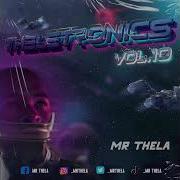 Mr Thela Theletronics Vol 10 House Of Gqom