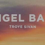 Troye Sivan Angel Baby Lyrics Creative Chaos