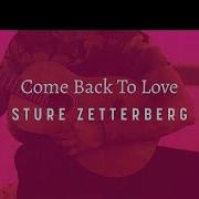 Come Back To Love Feat G Curtis Sture Zetterberg