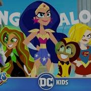 Dc Superhero Girls Theme Song