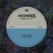 Three Strikes Feat Khalid Tsha Remix Honne