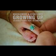 Macklemore Ryan Lewis Growing Up Sloane S Song Feat Ed Sheeran Macklemore