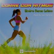 Saro Entrena Corre Con Ritmo Electro Dance Latino Session