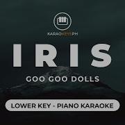 Iris Goo Goo Dolls Lower Key Piano Karaoke Karaokeysph