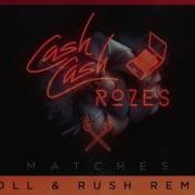 Matches Holl Rush Remix