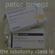 Patos Breegz Lobotomy Class