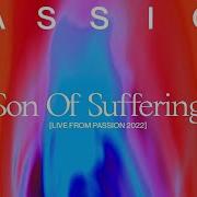 Passion Landon Wolfe Rachel Halbach Son Of Suffering Audio Live From Passion 2022 Passion Music