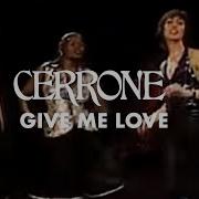 Cerrone Give Me Love Official Video