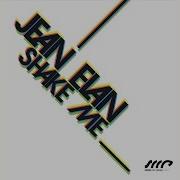 Shake Me Radio Edit Jean Elan