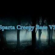 Sparta Creepy Base