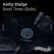 Good Times Drum Drop Dub Kathy Sledge