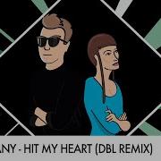 Hit My Heart Dbl Remix