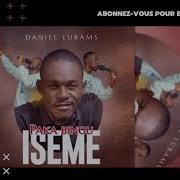 Paka Mbingu Iseme Version Longue Daniel Lubams Divine Worship