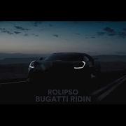 Rolipso Bugatti Ridin Extended Mix