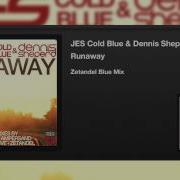 Runaway Zetandel Blue Mix Jes Cold Blue Dennis Sheperd