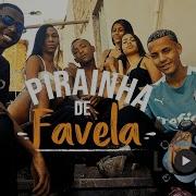 Pirainha Da Favela