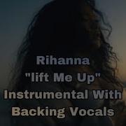 Rihanna Lift Me Up Official Instrumental With Backing Vocals Jennie S Creation