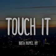 Busta Rhymes Touch It Deep Remix Bts Version