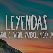 Leyendas Feat Ivy Queen Zion Alberto Stylee Karol G Wisin Yandel