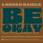 Lauren Daigle Be Okay