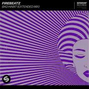 Firebeatz Bad Habit Extended Mix