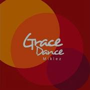 Grace Dance Miklez