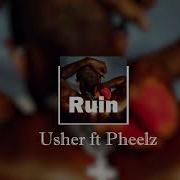 Usher Ft Pheelz Ruin 1 Hour Loop On Noiretv Noiretv Globalblacktv