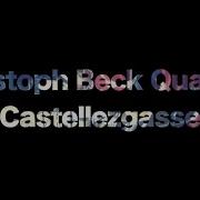 Christoph Beck Quartet Castellezgasse