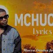 Mocco Genius Feat Alikiba Mchuchu Official Lyrics Video Alshark Lyrics