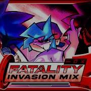 Fatal Error Fatality Invasion Mix