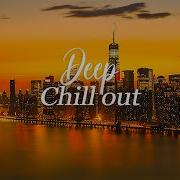 Chillout Deep House