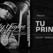 Daddy Yankee 09 Tu Principe Ft Zion Y Lennox Barrio Fino Bonus Track Version Audio Oficial Daddy Yankee