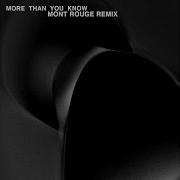 More Than You Know Mont Rouge Remix Axwell Ingrosso