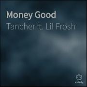 Money Good Lil Frosh Topic