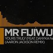 Yours Truly Aaron Jackson Remix