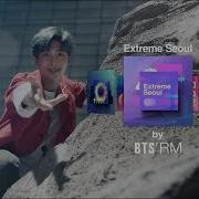 2018 Seoul City Tvc Extreme Seoul By Bts Rm