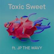 Toxic Sweet Feat Jp The Wavy Acappella M Flo