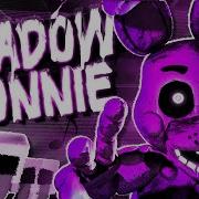 Fnaf 2 Song Shadow Bonnie