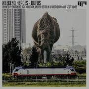 Dufus Weekend Heros Scott James Remix