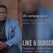 Benjamin M Julayi Ek Verlang Na U Jubilee Project Audio